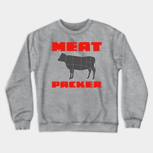 MEAT PACKER Crewneck Sweatshirt